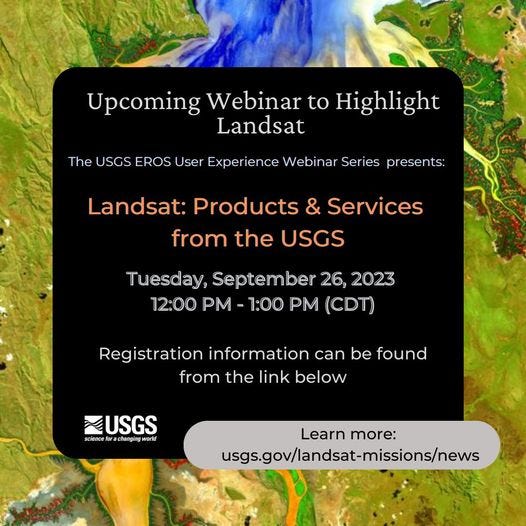 image showing text for upcoming Webinar to highlight Landsat "Products and Services from the USGS".