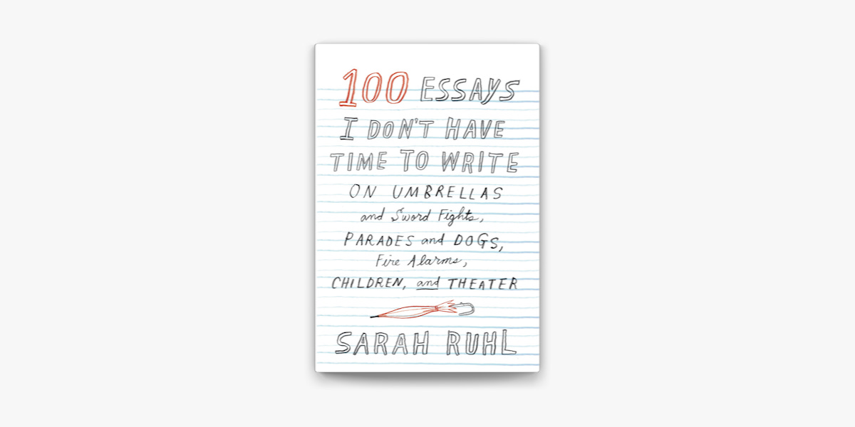 100 Essays I Don't Have Time to Write en Apple Books