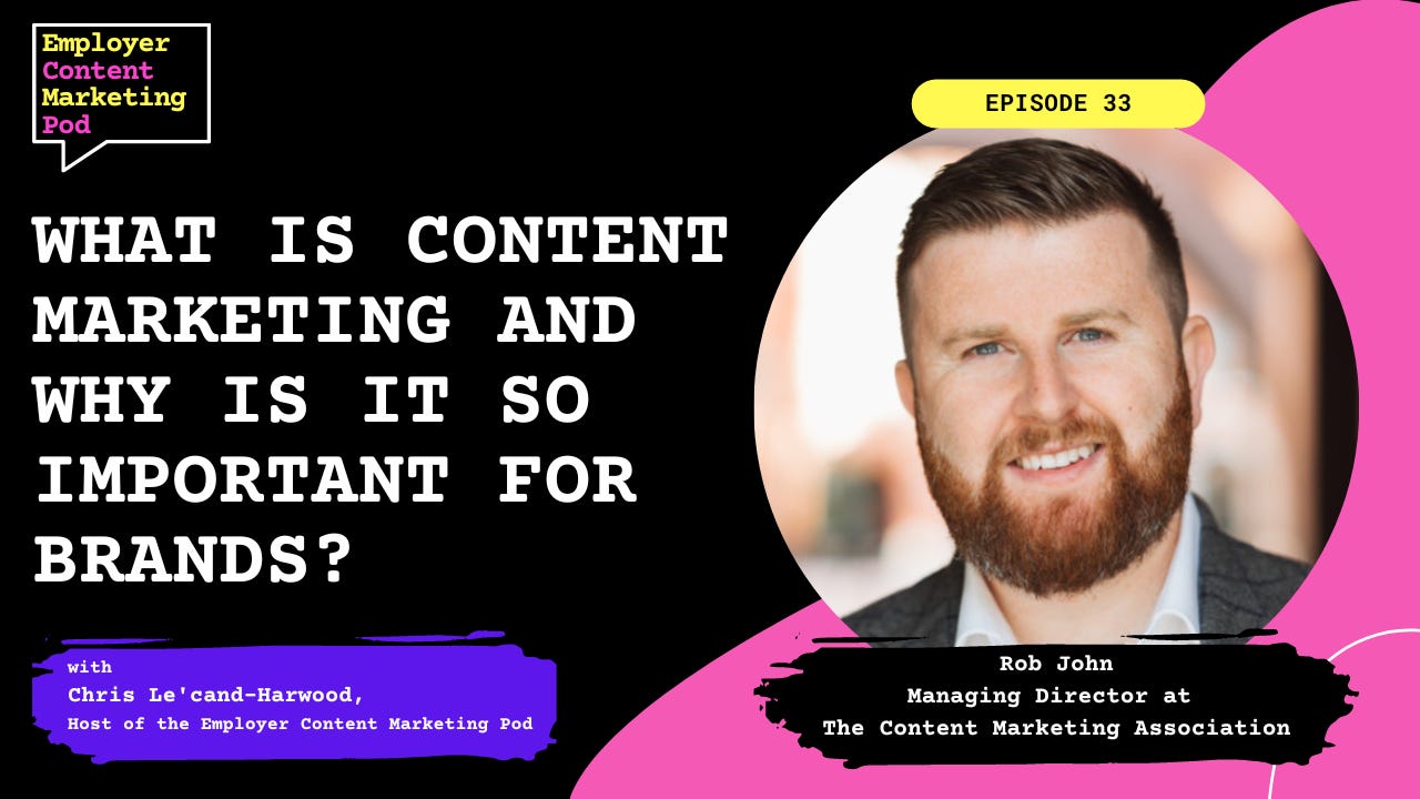 E33: What is content marketing and why is it so important for consumer and employer branding