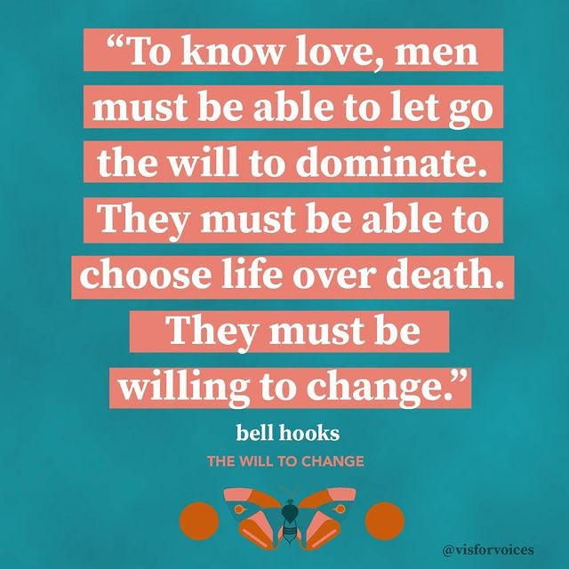 V-Day on X: "#VOICES: "bell hooks coming through with the good word always.  This excerpt can be found in the preface of the #WillToChange” •Will to  Change Study Group: https://t.co/DkNEnVNaTB •Follow VOICES: