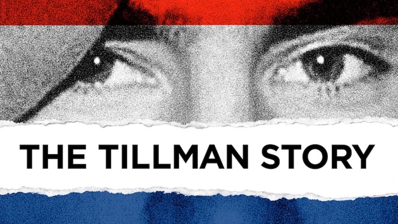 The Tillman Story (2010) | Watch Free Documentaries Online