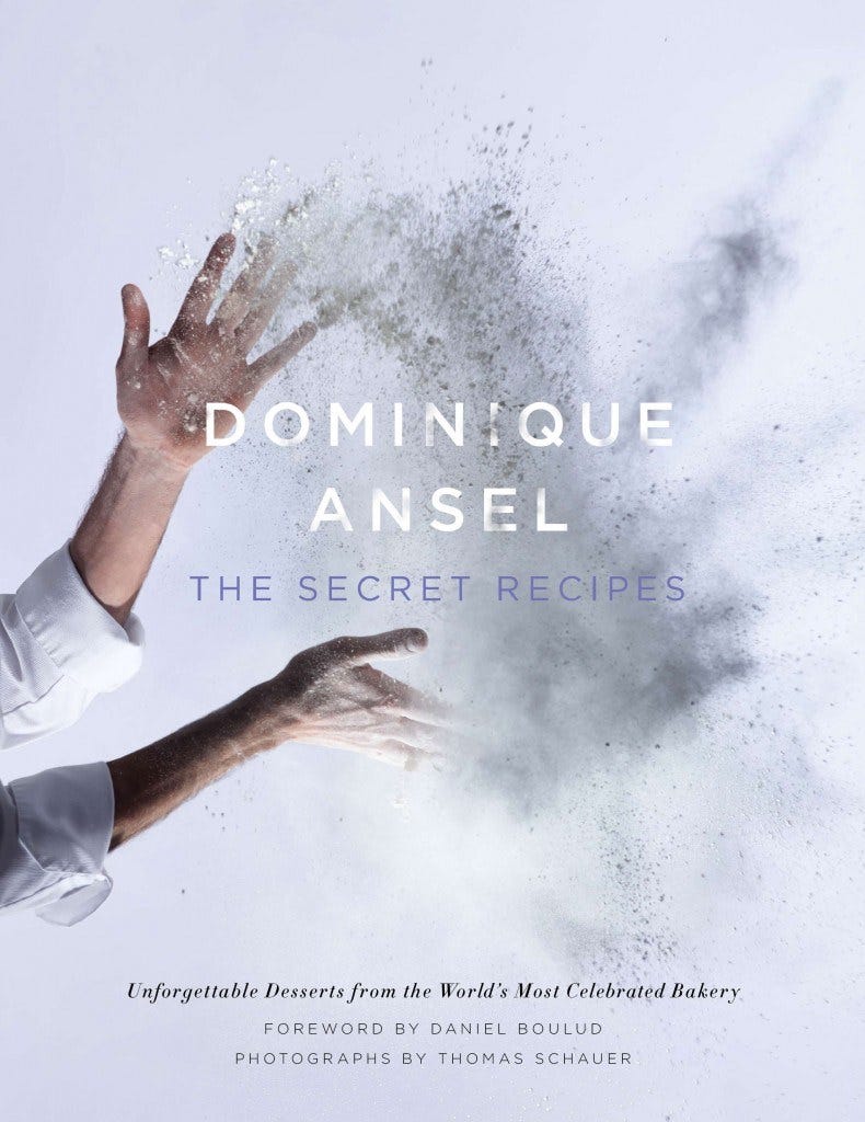 Dominique Ansel: The Secret Recipes cookbook