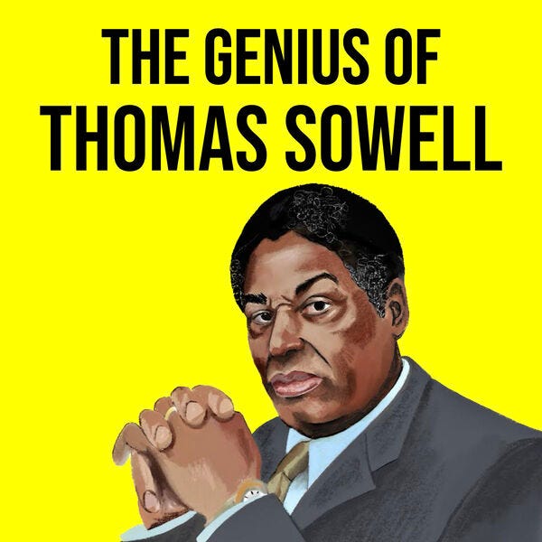 The Genius of Thomas Sowell Podcast Artwork Image