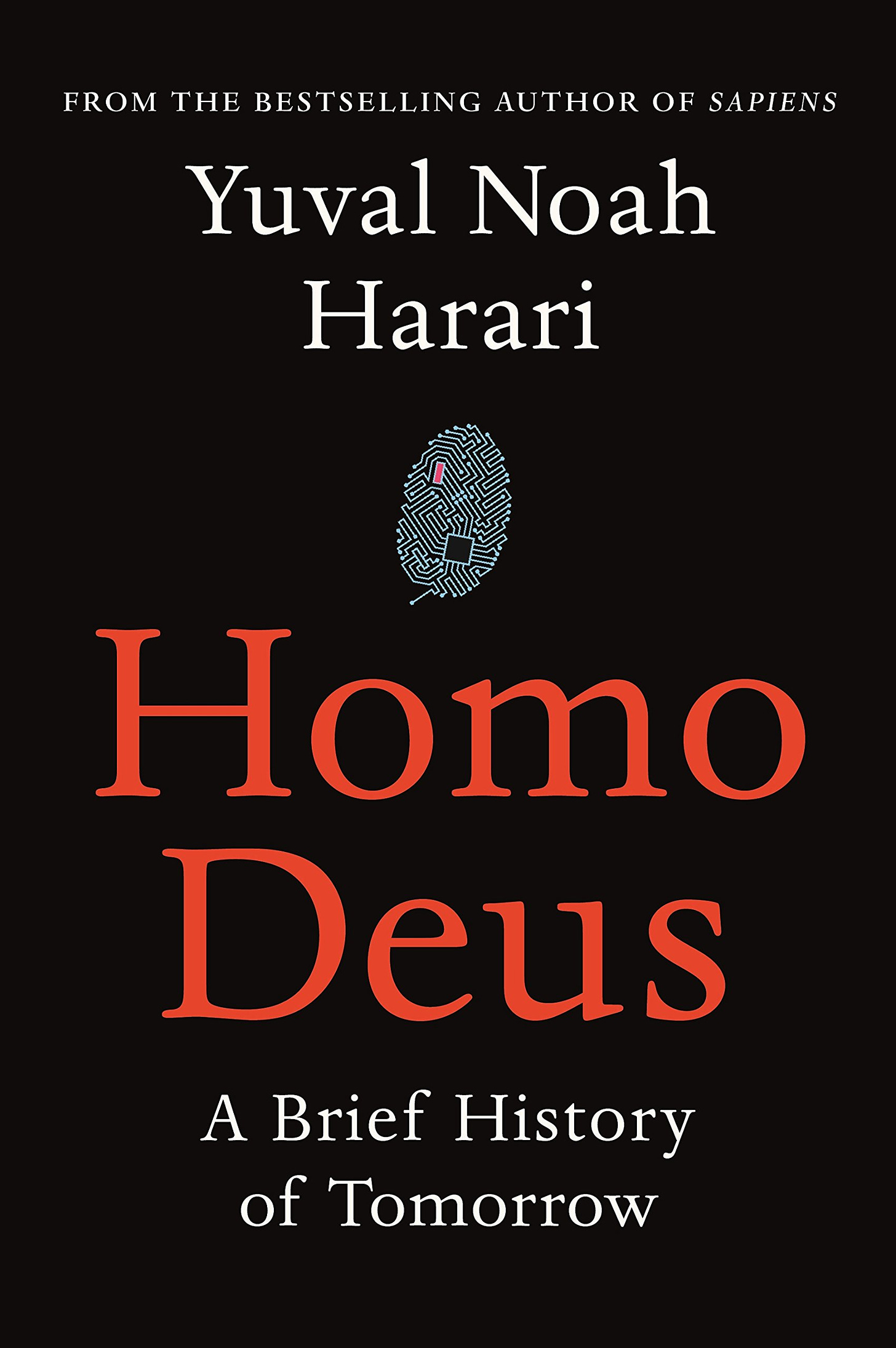 Homo Deus: A Brief History of Tomorrow: Amazon.co.uk: Harari, Yuval Noah:  9781910701874: Books
