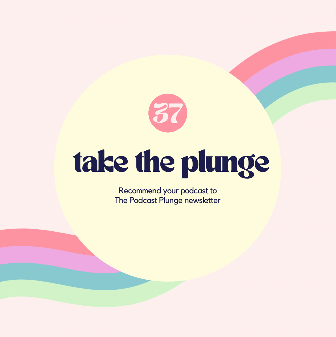 Take the plunge and recommend your podcast to The Podcast Plunge newsletter