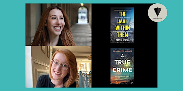 Isabelle Kenyon & Charlotte Barnes: The Dark Within Them / A True Crime