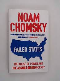 Failed States: The Abuse of Power and the Assault on Democracy - Chomsky,  Noam: 9780241143506 - AbeBooks