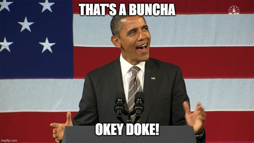 THAT'S A BUNCHA; OKEY DOKE! | made w/ Imgflip meme maker