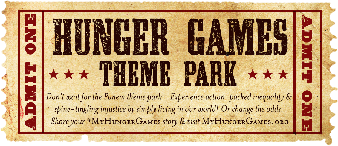 thehpalliance:

Going to see Mockingjay, Part 2 this week? Print and hand out these Hunger Games Theme Park tickets to fellow moviegoers to spread the word about the #MyHungerGames movement and the real meaning of the story. Let’s shift the focus away from Capitol-esque marketing and back to one of people standing up for the injustices they face every day.
