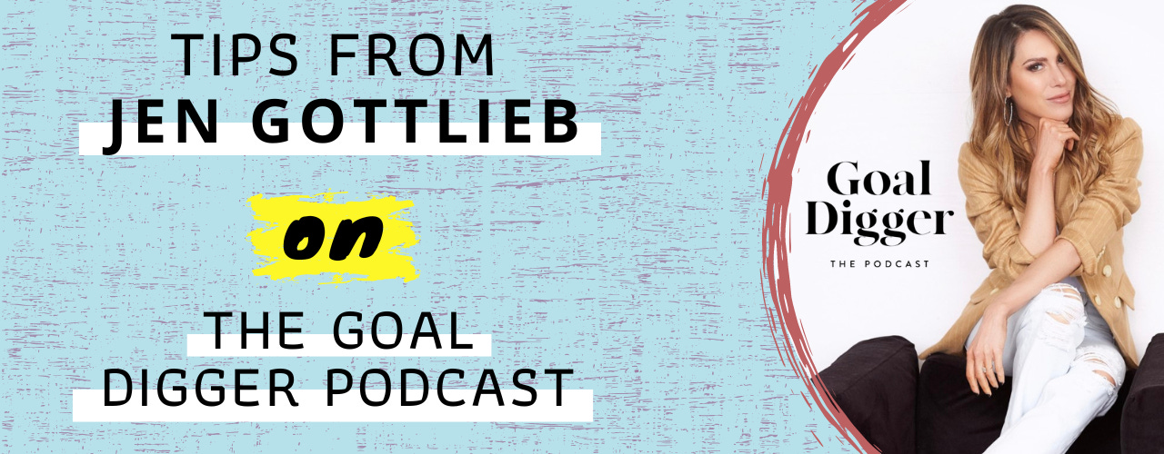 Tips from Jen Gottlieb on The Gold Digger Podcast