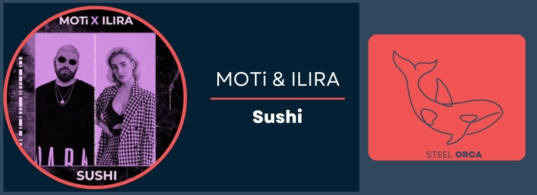 MOTi & ILIRA - Sushi