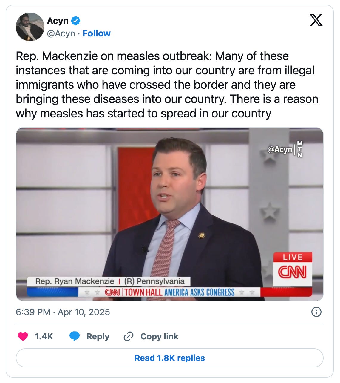 Pennsylvania congressman Rep. Ryan Mackenzie told Jake Tapper: “First of all, many of these instances that are coming into our country are from illegal immigrants who have crossed the border with no checks, no actual health records, and they are bringing these diseases into our country.” 