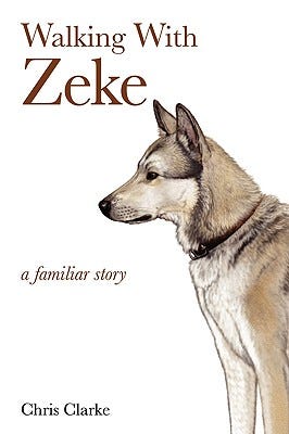 Book cover of Walking With Zeke, showing a painting by Carl Buell of Zeke the dog.