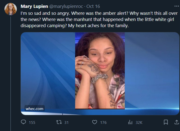 Tweet from Mary Lupien: I'm so sad and so angry. Where was the amber alert? Why wasn't this all over the news? Where was the manhunt that happened when the little white girl disappeared camping? My heart aches for the family.