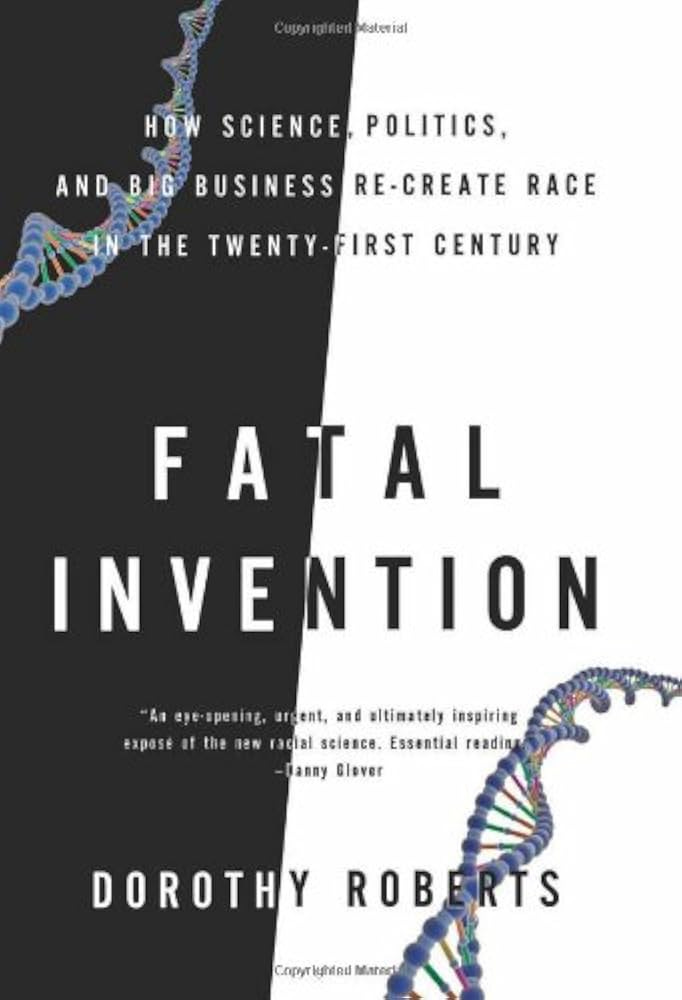 Book cover of Fatal Inventions (2011) by Dorothy Roberts.