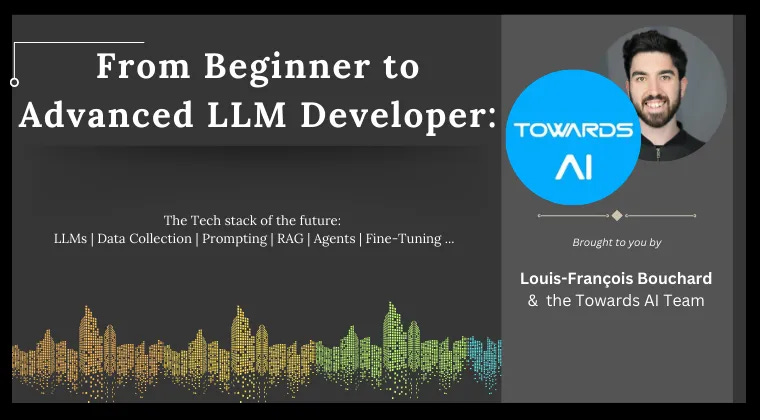 https://academy.towardsai.net/courses/beginner-to-advanced-llm-dev