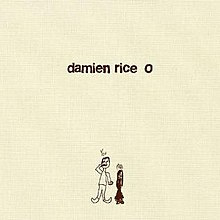 O (Damien Rice album) - Wikipedia O (Damien Rice album) - Wikipedia