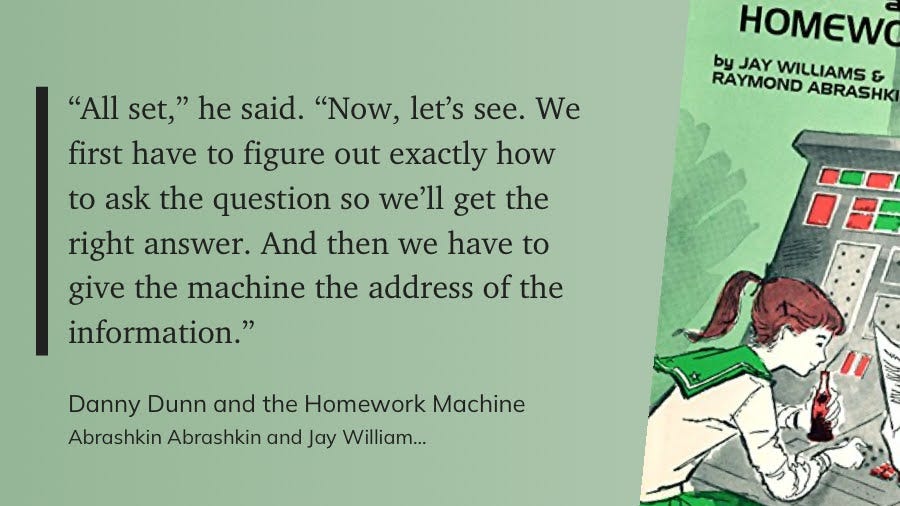 quote from the book, Danny Dunn & the Homework Machine