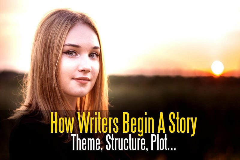 How Great Writers Begin Their Story: Theme, Structure, Plot, Genre