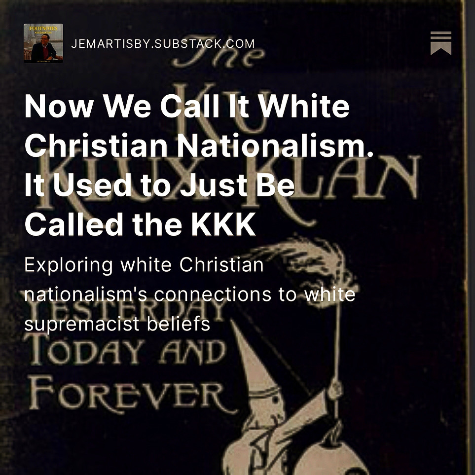 Graphic for a post entitled "Now We Call It Christian Nationalism. It Used to Just Be Called the KKK"