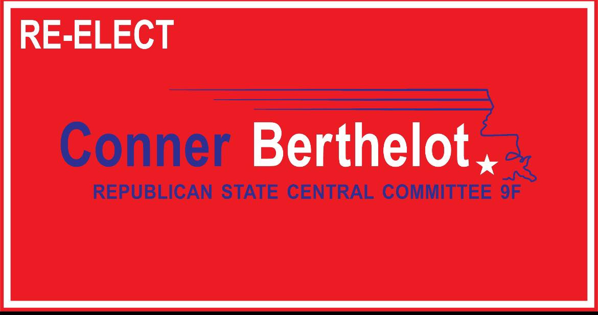 May be an image of text that says 'RE-ELECT Conner Berthelot REPUBLICAN STATE CENTRAL COMMITTEE 9F'