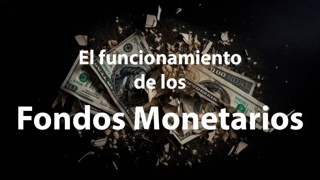 Billetes de dólar con el texto superpuesto de el funcionamiento de los fondos monetarios