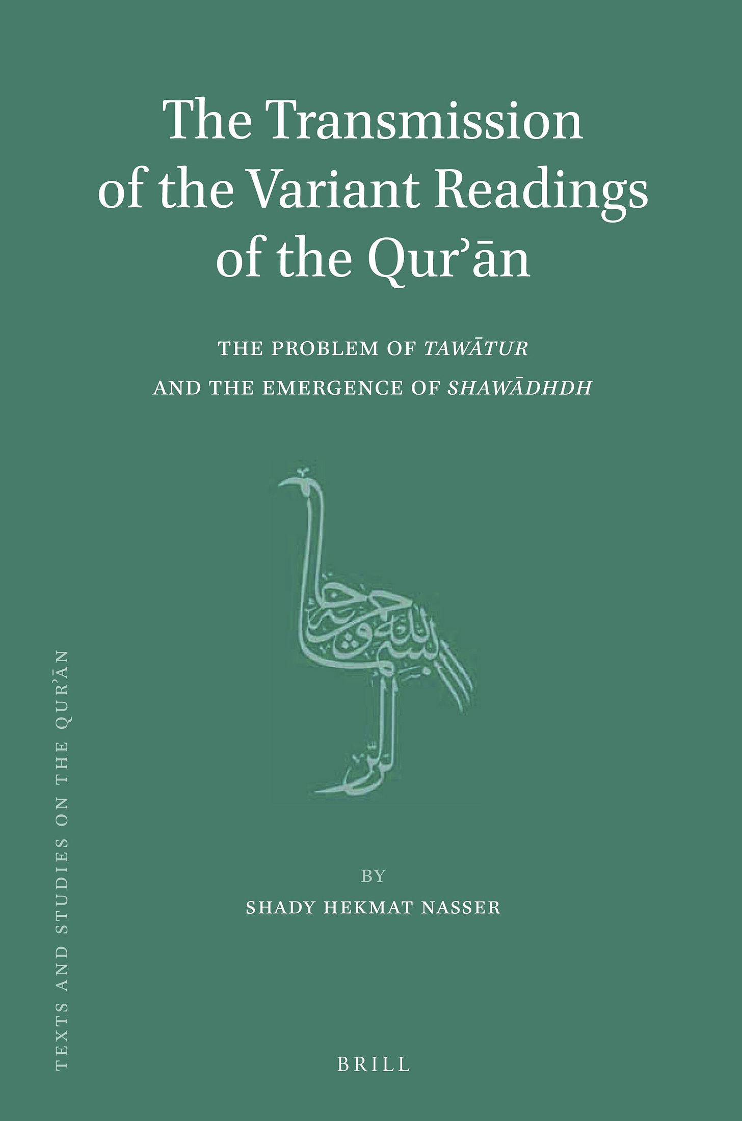 The Transmission of the Variant Readings of the Qurʾān – The Problem of  Tawātur and the Emergence of Shawādhdh | Brill