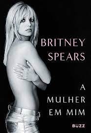 Amazon.com.br eBooks Kindle: A mulher em mim, Spears, Britney, Maruyama,  Cristiane