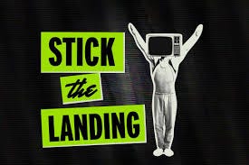 Introducing 'Stick the Landing' - The ...