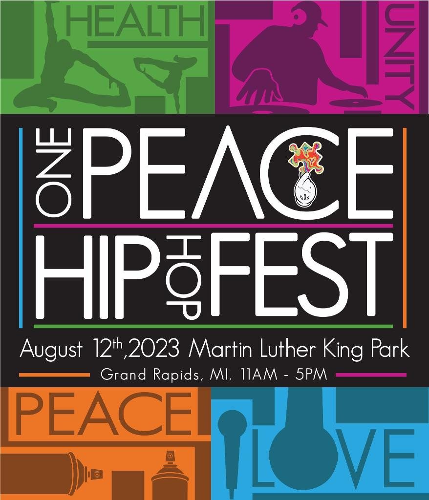 May be an image of text that says 'HEALTH AY peлe HIPEFEST August 12th 2023 Martin Luther King Park Grand Rapids, MI. 11AM 5PM PEACE'