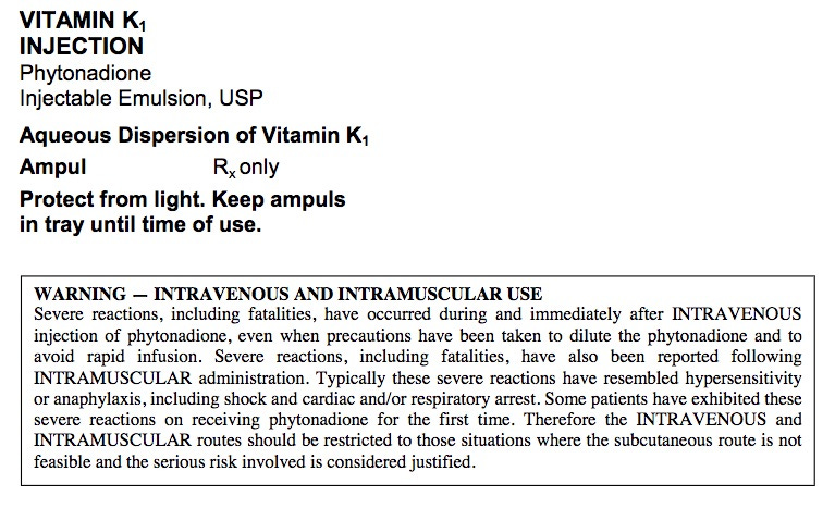 The package insert for vitamin K does include a black box warning, although these severe reactions are extremely rare in newborns who get a vitamin K shot to prevent vitamin K deficiency bleeding.