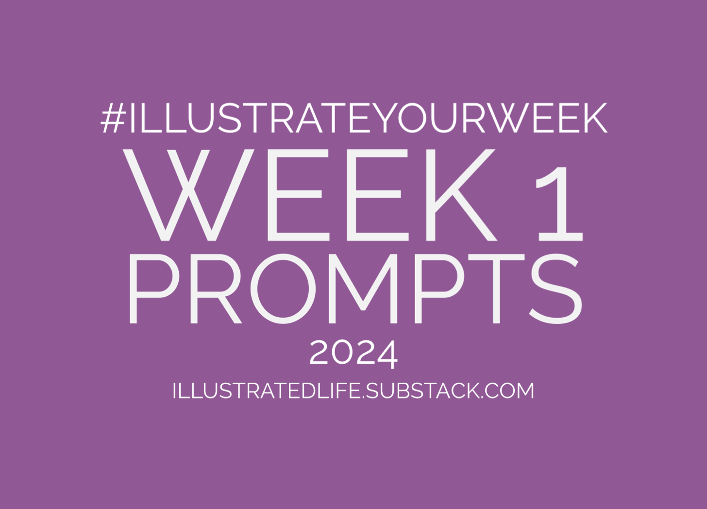 Week 1 Prompts for Illustrate Your Week 2024