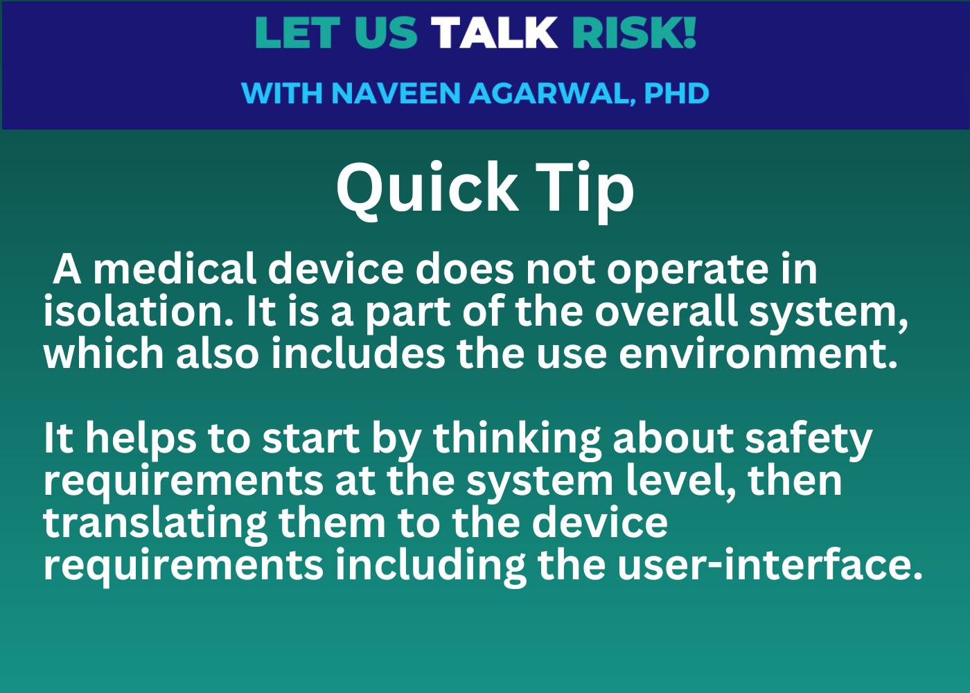 Quick Tip - start with system safety requirements for your medical device