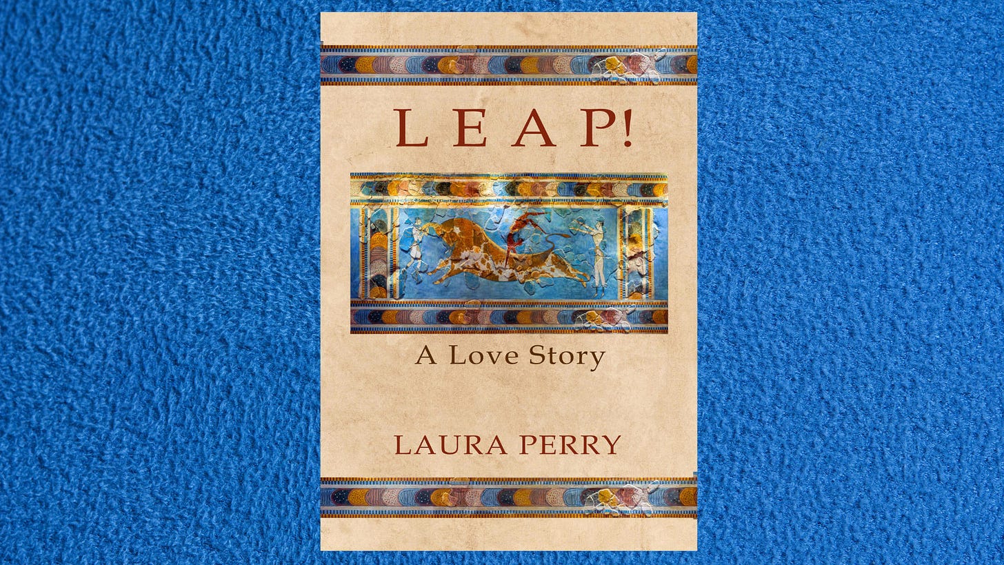 Book cover of Leap! A Love Story by Laura Perry, featuring the Bull Leaper Minoan fresco from Knossos