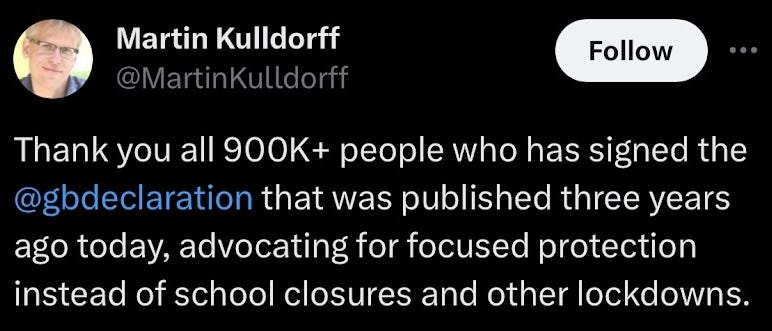 ex-Harvard academic Martin Kulldorff tweets: Thank you all 900k who signed the great barrington [online petition] advocating for "focused protection" (not real) instead of school closures and other lockdowns