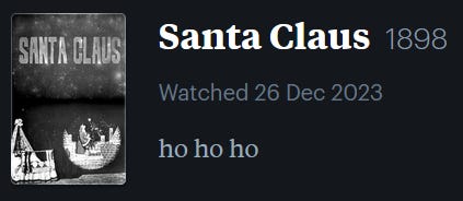 screenshot of LetterBoxd review of 1898’s Santa Claus, watched December 26, 2023: ho ho ho