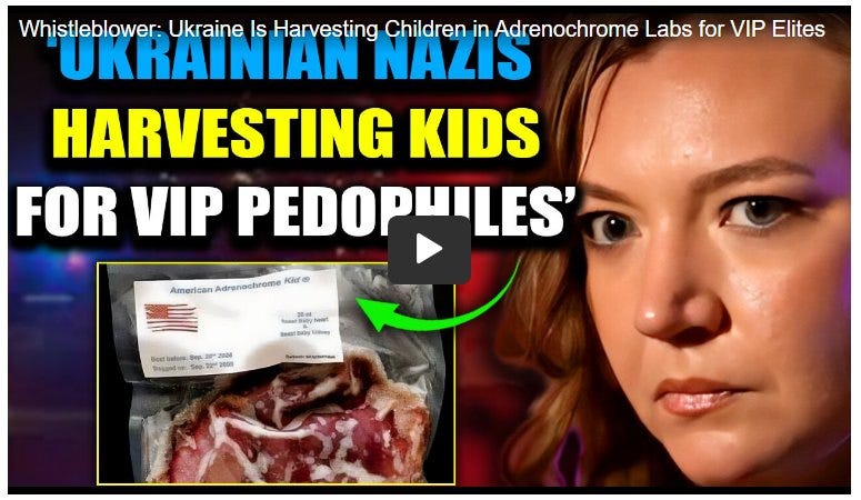 May be an image of 1 person and text that says 'Whistleblower: Ukraine Is Harvesting Children in Adrenochrome Labs for VIP Elites UKRAINIAN NAZIS HARVESTING KIDS FOR VIP PEDOPUILES' American Adranachrome Û) 00'