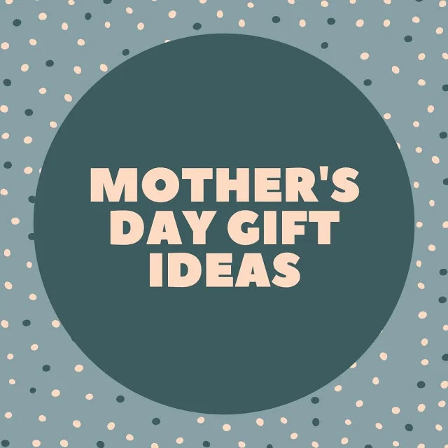 Unique Mother's Day gift ideas according to fellow dads