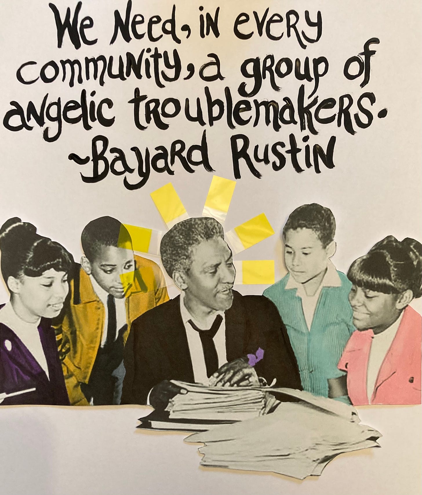art work by JJ of photo of Bayard Rustin with iconic halo - with quote, "We need, in every community, a group of angelic troublemakers." 