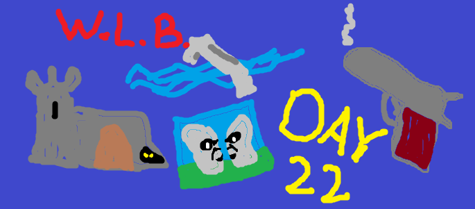 Poorly drawn MSPaint image depicting items from the Article and the text WLB Day 22