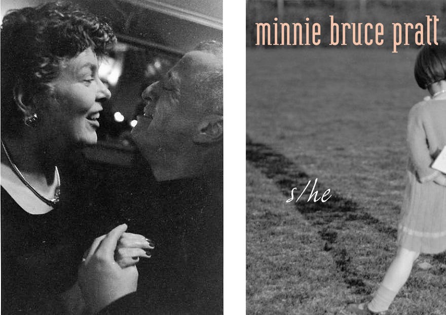 Picture of Minnie Bruce Pratt and Leslie Feinberg set next to an image of the cover of S/HE Picture of Minnie Bruce Pratt and Leslie Feinberg set next to an image of the cover of S/HE