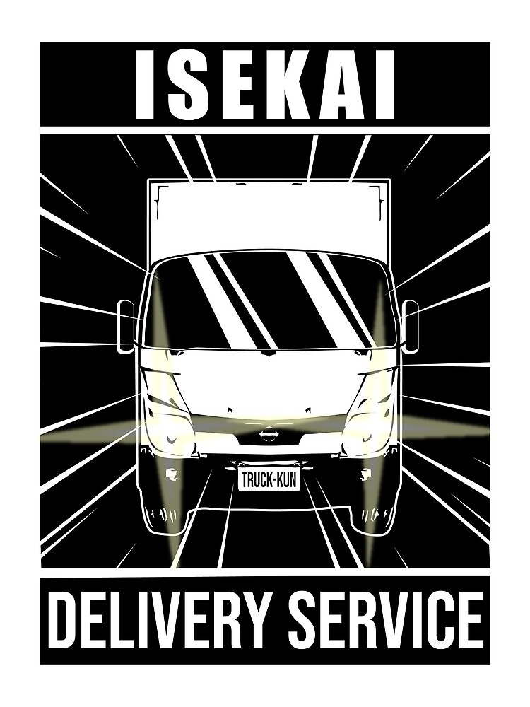 Truck-kun ISEKAI DELIVERY SERVICE!" Poster for Sale by sasuga8 | Redbubble