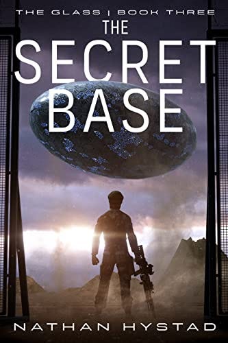 The Secret Base (The Glass Book Three) by [Nathan Hystad]