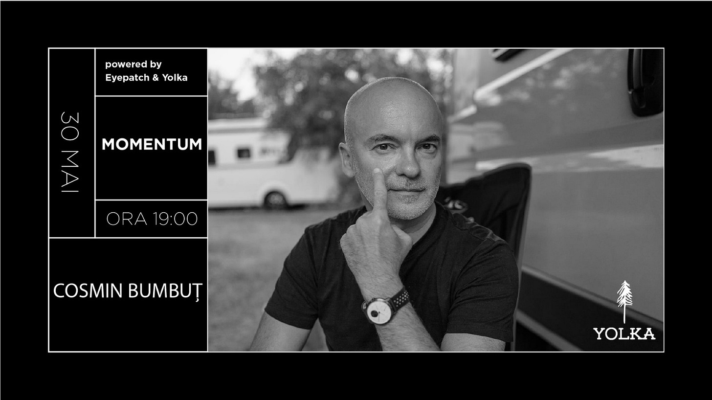 May be a black-and-white image of 1 person, wrist watch and text that says "powered d by Eyepatch & Yolka SALN 3 U MOMENTUM ORA 19:00 COSMINBUMBUȚ COSMIN BUMBUȚ YOLKA"
