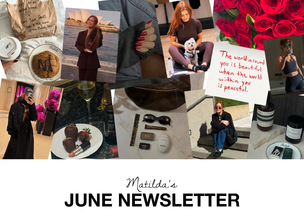 June Newsletter - by Matilda Robertson - Matilda’s Substack