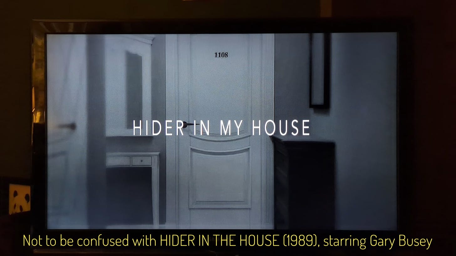 The title of the movie in front of a closed apartment door, captioned "Not to be confused with HIDER IN THE HOUSE (1989), starring Gary Busey"