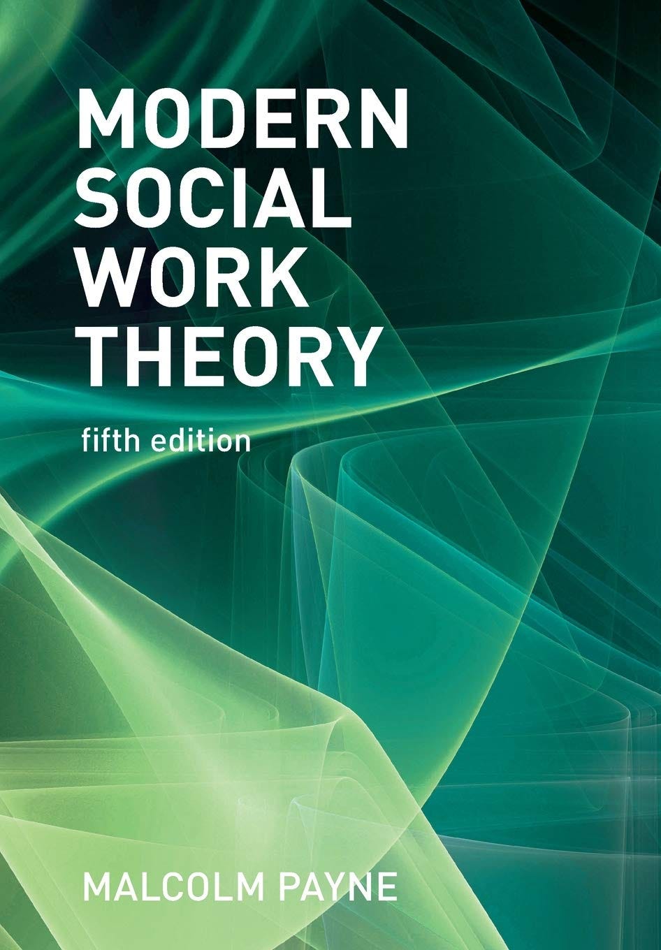 Modern Social Work Theory: Amazon.co.uk: Malcolm Payne: 9781352011081: Books