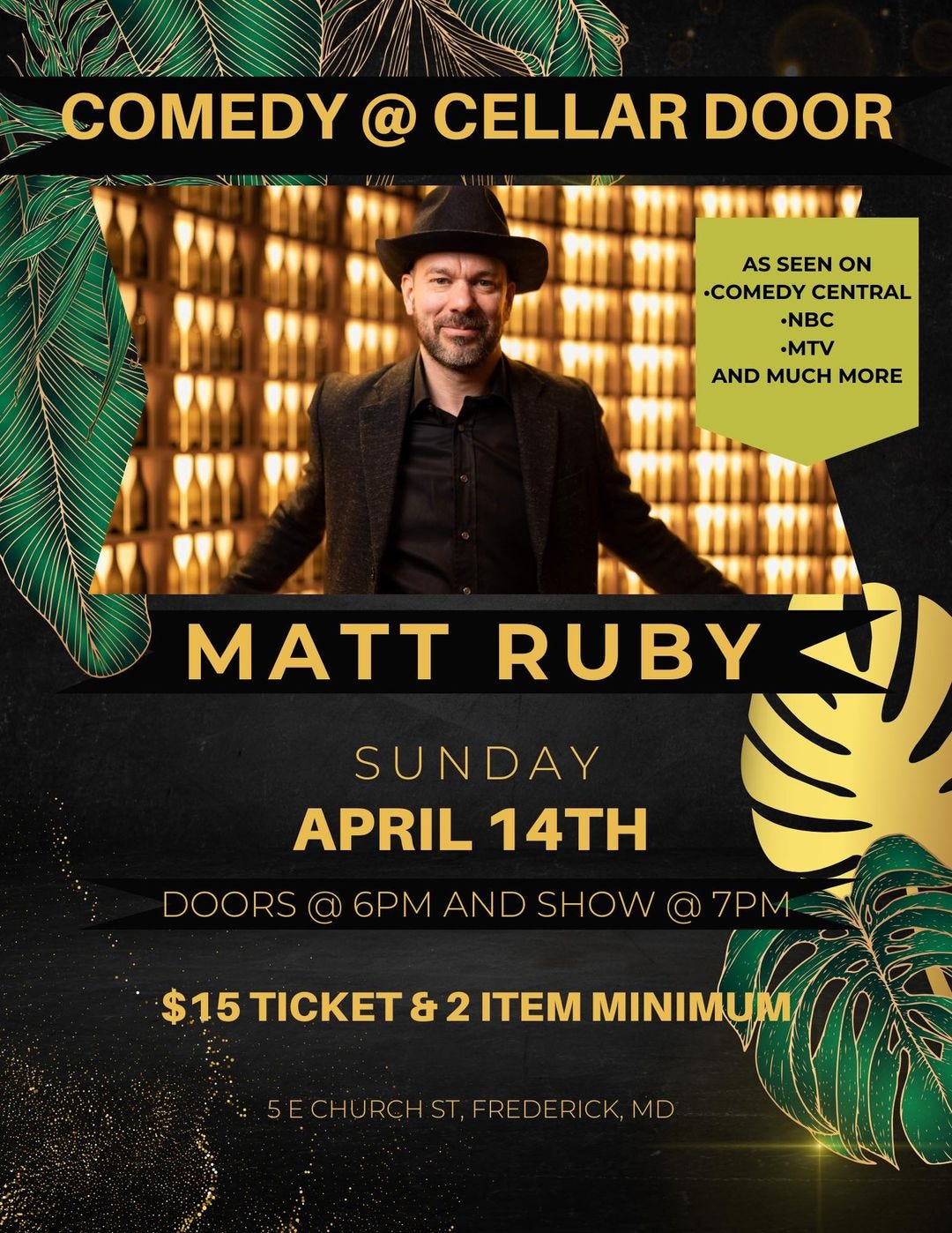 May be an image of 1 person and text that says 'COMEDY @ CELLAR DOOR MI .. AS SEEN ON .COMEDY CENTRAL •NBC mm AND MUCHMORE MUCH MORE ·MTV MATT RUBY SUNDAY APRIL 14TH DOORS @ 6PM AND SHOW 7PM- $15 TICKET & 2 ITEM MINIMUM ST,FRE RICK, ERICK,MD MD'