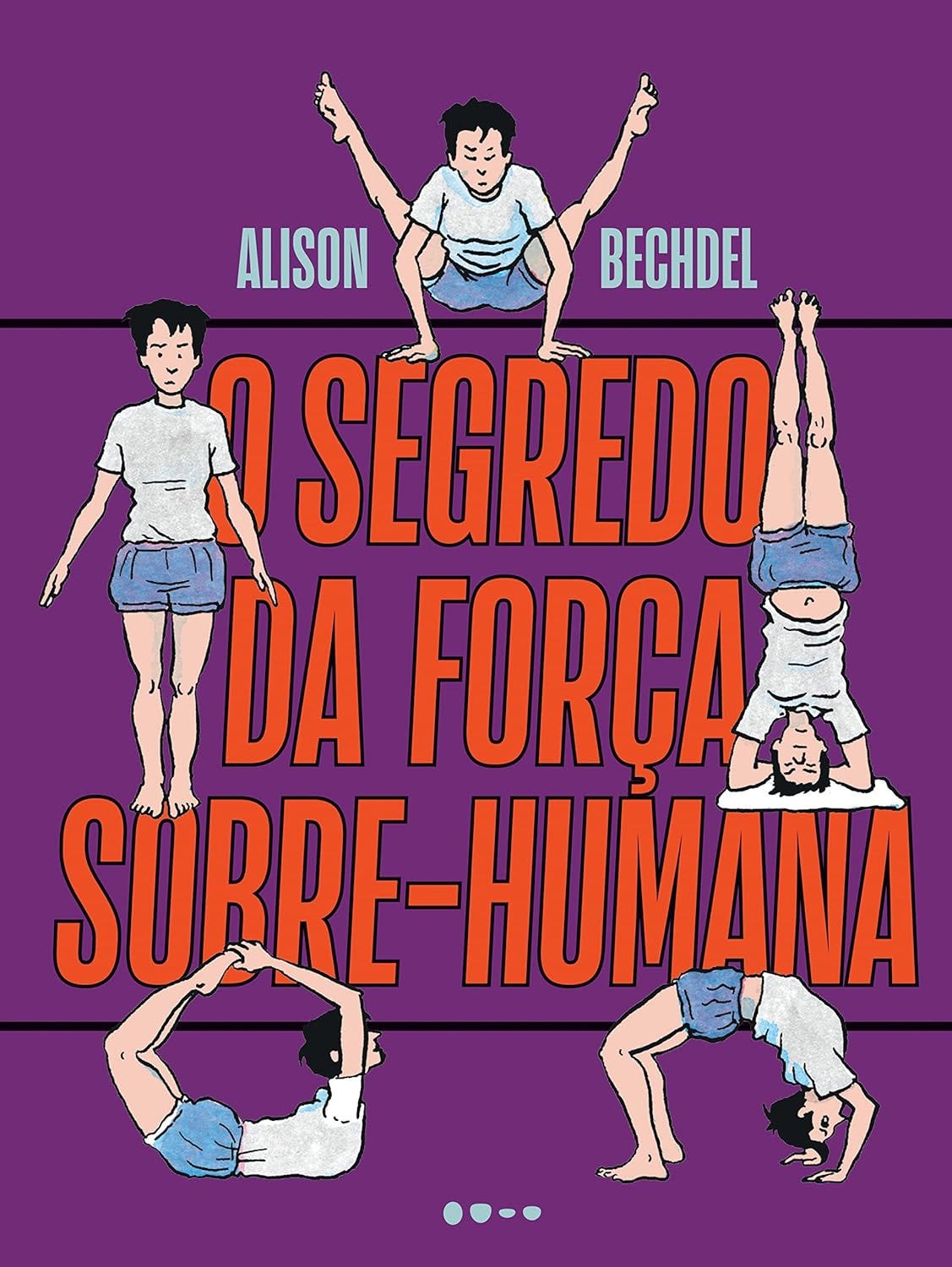 capa do livro O segredo da força sobre-humana (Alison Bechdel), com ilustrações de uma sequência de exercícios e posições de yoga