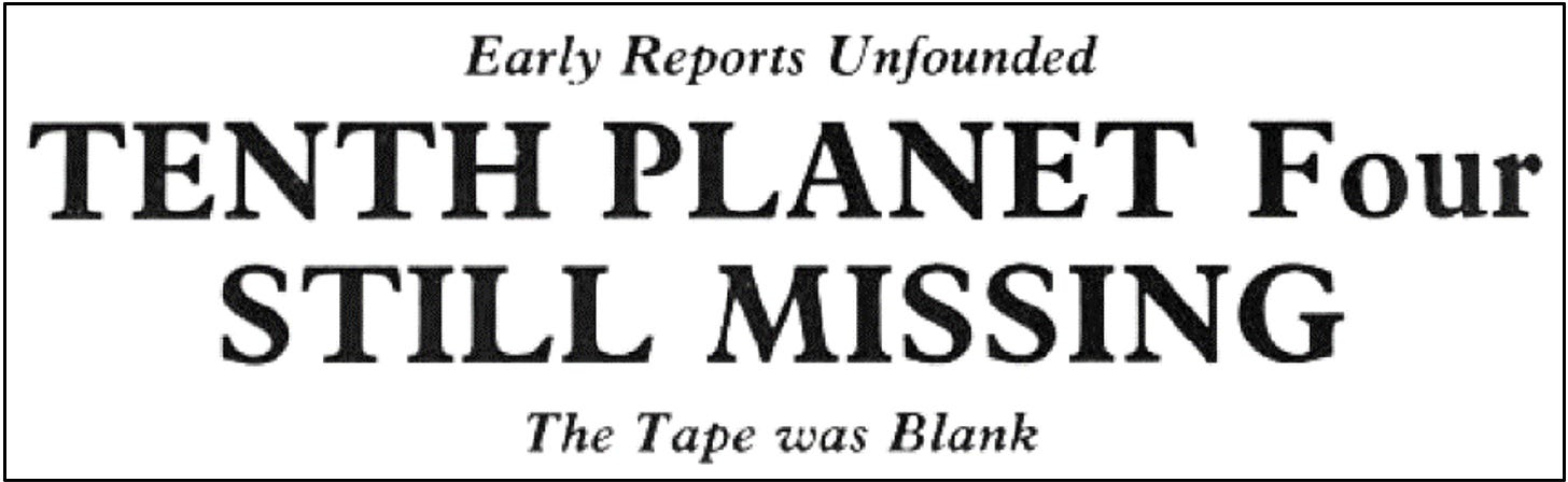 Fanzine cutting – headline only – declaring ‘Tenth Planet Four Still missing’ and that the tape was blank.